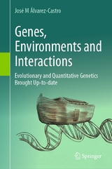 Genes, Environments and Interactions - José M Álvarez-Castro