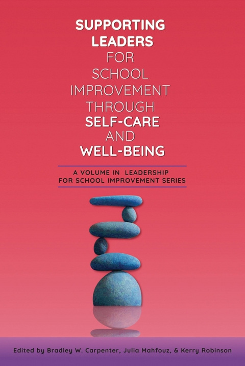 Supporting Leaders for School Improvement Through Self-Care and Wellbeing - 