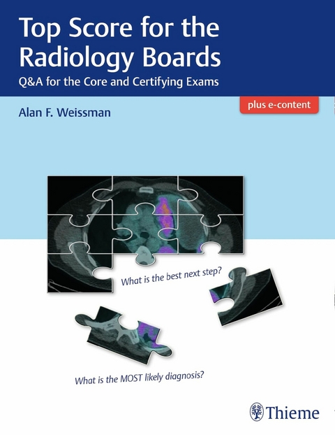 Top Score for the Radiology Boards -  Alan Weissman