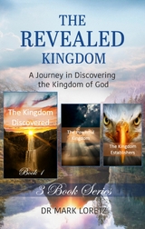 The Kingdom Discovered - Book 1 (The Revealed Kingdom 3-Book Series) -  Mark Loretz