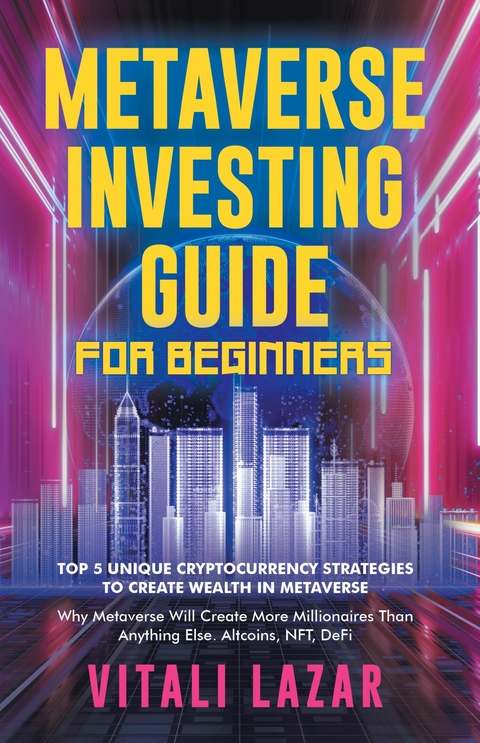 Metaverse Investing Guide for Beginners -  Vitali Lazar