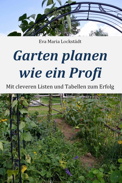 Garten planen wie ein Profi - Eva Maria Lockstädt