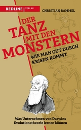 Der Tanz mit den Monstern - Wie man gut durch Krisen kommt -  Christian Rammel