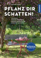 Pflanz dir Schatten! - Stefanie Scholz