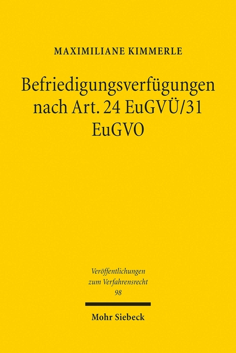 Befriedigungsverfügungen nach Art. 24 EuGVÜ/31 EuGVO -  Maximiliane Kimmerle
