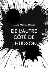 De l&apos;autre côté de l&apos;Hudson -  Marie Martine Damel