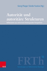 Autorität und autoritäre Strukturen -  Georg Plasger,  Sándor Fazakas,  Marco Hofheinz,  Michael Weinrich