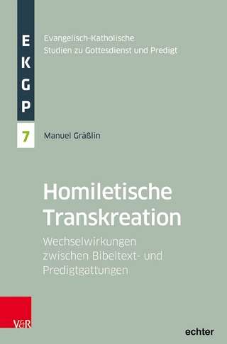 Homiletische Transkreation - Alexander Deeg; Manuel Gräßlin; Erich Garhammer …