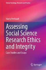 Assessing Social Science Research Ethics and Integrity -  Harry Perlstadt