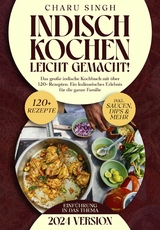 Indisch kochen leicht gemacht! - Charu Singh