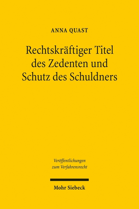 Rechtskräftiger Titel des Zedenten und Schutz des Schuldners -  Anna Quast