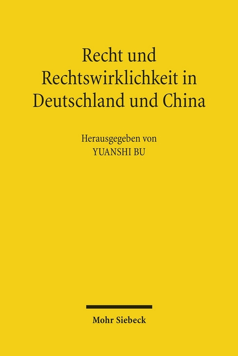 Recht und Rechtswirklichkeit in Deutschland und China - 