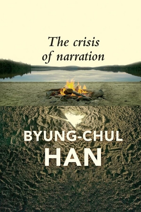 Crisis of Narration -  Byung-Chul Han