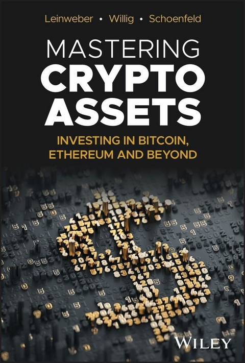 Mastering Crypto Assets -  Martin Leinweber,  Steven A. Schoenfeld,  J rg Willig