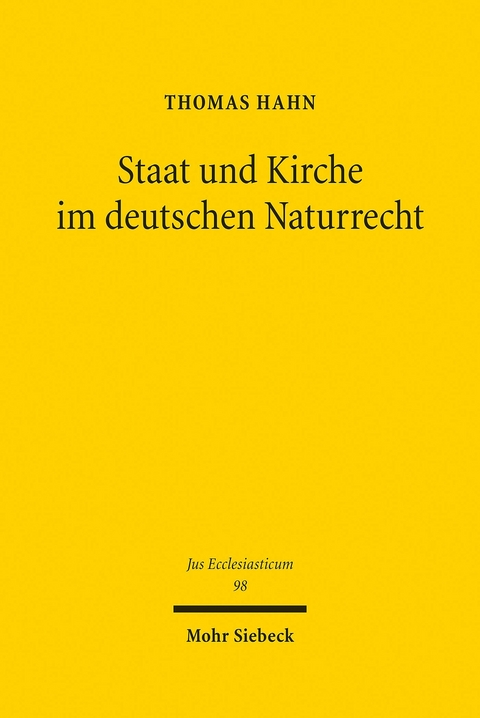 Staat und Kirche im deutschen Naturrecht -  Thomas Hahn