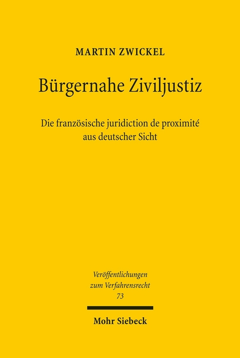 Bürgernahe Ziviljustiz: Die französische juridiction de proximité aus deutscher Sicht -  Martin Zwickel