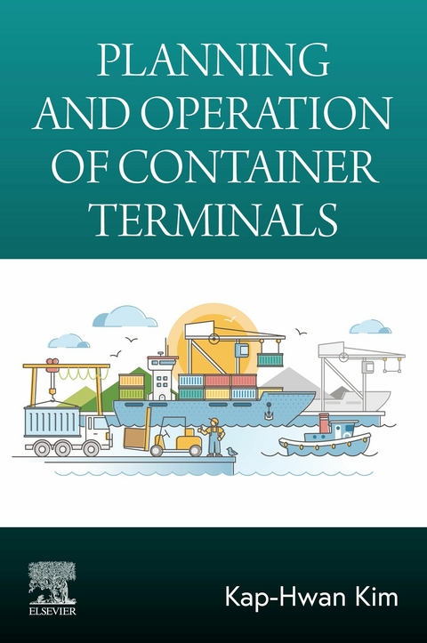 Planning and Operation of Container Terminals -  Kap-Hwan Kim