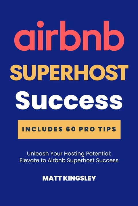 Airbnb Superhost Success -  Matt Kingsley