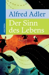 Der Sinn des Lebens - Alfred Adler