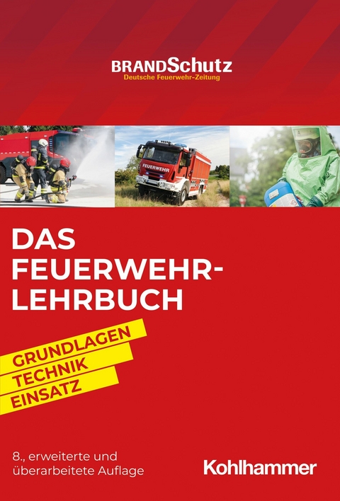 Das Feuerwehr-Lehrbuch -  Godo Savinsky,  Nils Beneke,  Alexander Blasczyk,  Andreas Bräutigam,  Johannes Feyrer,  Sebastian Fische