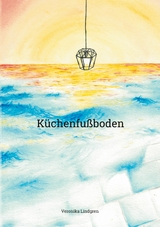 Küchenfußboden -  Veronika Lindgren
