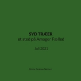 SYD TRÆER et sted på Amager Fælled - Stinne Grønaa Nielsen