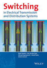 Switching in Electrical Transmission and Distribution Systems - René Smeets, Lou Van Der Sluis, Mirsad Kapetanovic, David F. Peelo, Anton Janssen