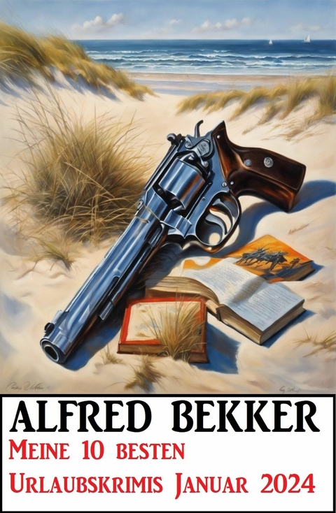 Meine 10 besten Urlaubskrimis Januar 2024 -  Alfred Bekker
