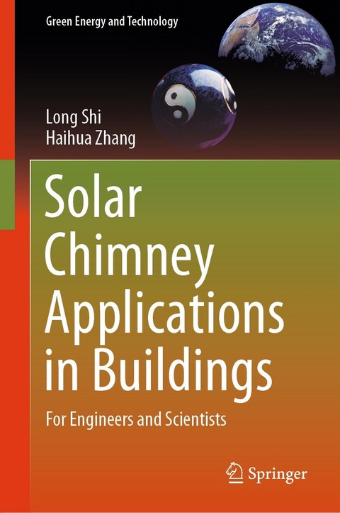 Solar Chimney Applications in Buildings -  Long Shi,  Haihua Zhang