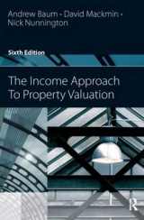 The Income Approach to Property Valuation - Baum, Andrew; Mackmin, David; Nunnington, Nick