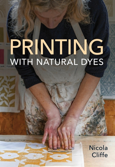 Printing with Natural Dyes -  Nicola Cliffe