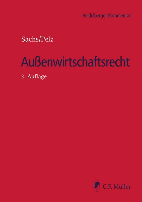 Außenwirtschaftsrecht -  Tobias Valentin Abersfelder,  Regan K. Alberda,  Katrin Arend,  John Barker,  Brian D. Frey,  Kay C. Geor