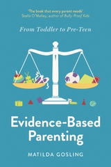 Evidence-Based Parenting -  Matilda Gosling