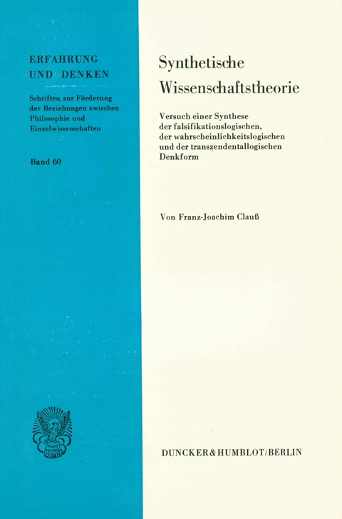 Synthetische Wissenschaftstheorie. -  Franz-Joachim Clauß