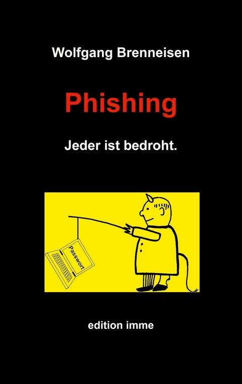 Phishing - Wolfgang Brenneisen