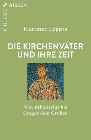 Die Kirchenväter und ihre Zeit - Hartmut Leppin