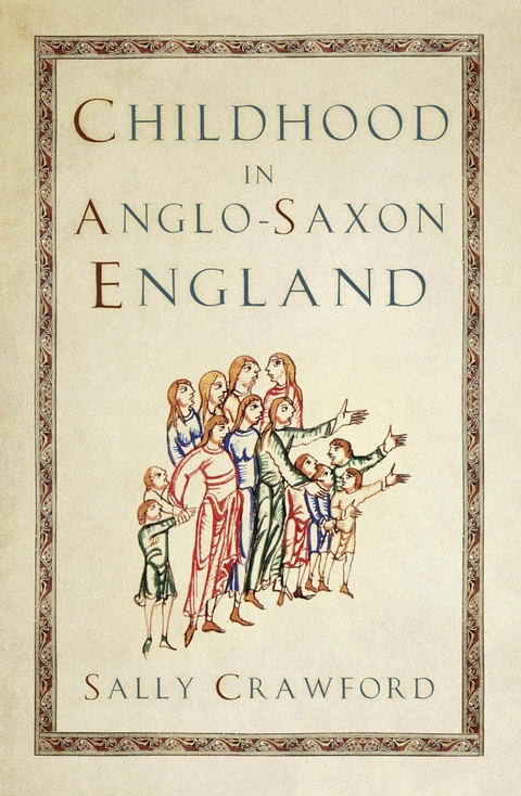 Childhood in Anglo-Saxon England -  Sally Crawford