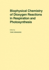 Biophysical Chemistry of Dioxygen Reactions in Respiration and Photosynthesis - Vänngård, Tore