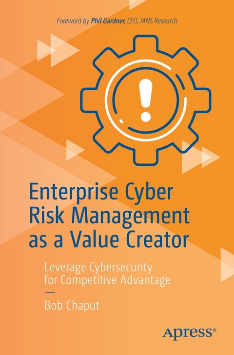 Enterprise Cyber Risk Management as a Value Creator -  Bob Chaput