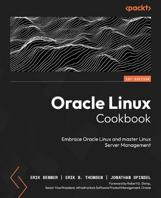 Oracle Linux Cookbook - Erik Benner; Jonathan Spindel; Erik B. Thomsen