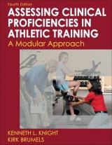 Developing Clinical Proficiency in Athletic Training - Knight, Kenneth; Brumels, Kirk