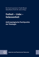 Freiheit – Liebe – Gelassenheit - 