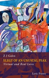 Elegy of an Unusual Peak - Z J Galos