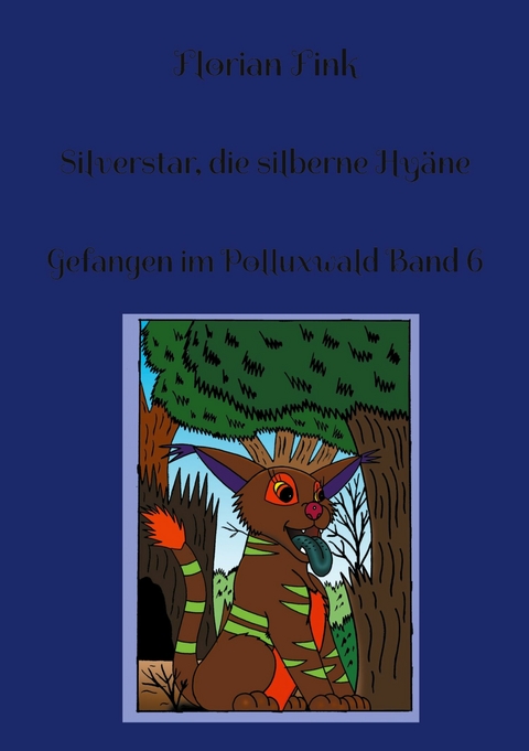 Silverstar, die silberne Hyäne -  Florian Fink