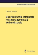 Das strukturelle Integritätsmissmanagement als Verbandsschuld - Christina Ost