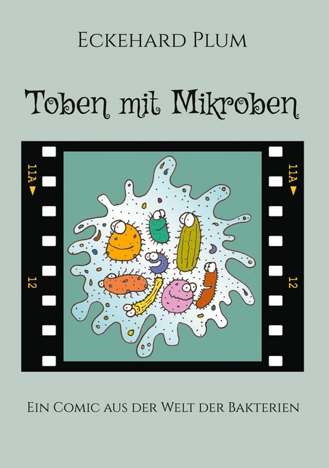 Toben mit Mikroben -  Eckehard Plum