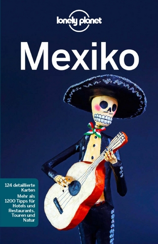 LONELY PLANET Reiseführer E-Book Mexiko - Kate Armstrong; Ray Bartlett; Stuart Butler; Ashley Harrell …