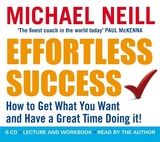 Effortless Success - Neill, Michael