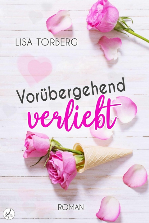 Vorübergehend verliebt -  Lisa Torberg