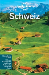 LONELY PLANET Reiseführer E-Book Schweiz -  Kerry Walker,  Gregor Clark,  Craig McLachlan,  Benedict Walker